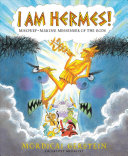 [STAR] I Am Hermes!: Mischief-Making Messenger of the Gods
