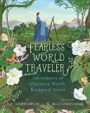 Fearless World Traveler: Adventures of Marianne North