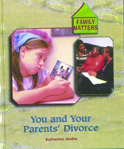 You and Your Parents' Divorce (Family Matters (New York, N.Y.).)
