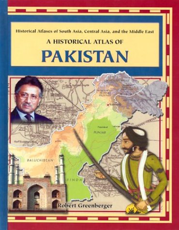 A Historical Atlas of Pakistan (Historical Atlases of South Asia, Central Asia and the Middle East Series)