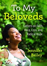 To My Beloveds: Letters on Faith, Race, and Radical Hope