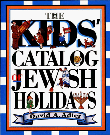 The kids' catalog of Jewish holidays