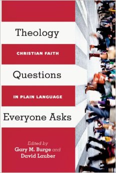 Theology Questions Everyone Asks: Christian Faith in Plain Language