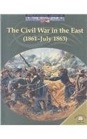The Civil War in the East (1861-July 1863)