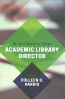 So You Want To Be an Academic Library Director
