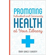Promoting Individual and Community Health at Your Library