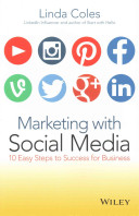 Marketing with Social Media: A LITA Guide