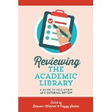 Reviewing the Academic Library: A Guide to Self-Study and External Review
