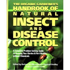 The Organic gardener's handbook of natural insect and disease control