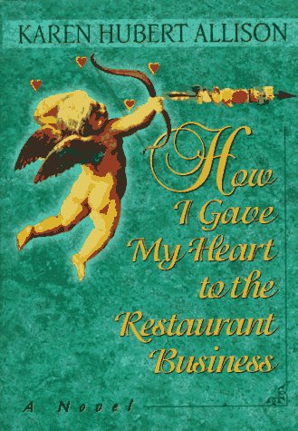 How I gave my heart to the restaurant business