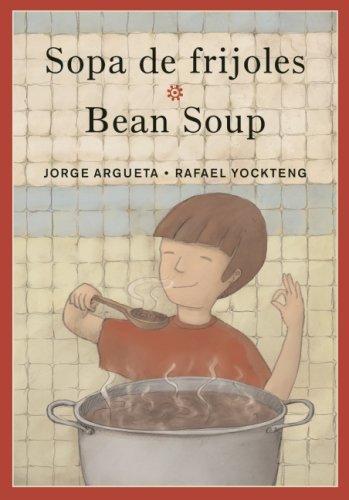 Sopa de frijoles/Bean Soup (Spanish Edition)