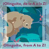 ¡Olinguito, de la A a la Z!: Descubriendo el bosque nublado/Olinguito, from A to Z!: Unveiling the Cloud Forest