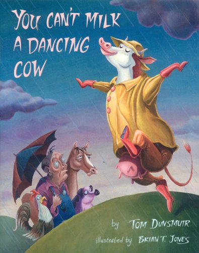 You can't milk a dancing cow