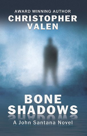 Bone Shadows: A John Santana Novel