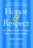 Honor and Respect: The Official Guide to Names, Titles, and Forms of Address