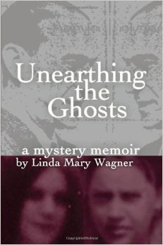 Unearthing the Ghosts: A Mystery Memoir