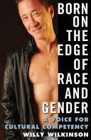 Born on the Edge of Race and Gender: A Voice for Cultural Competency