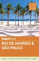 Fodor's Rio de Janeiro and São Paulo: With an 8-page Special Section on the 2016 Summer Olympic Games in Rio