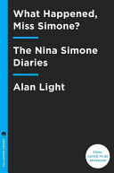 What Happened, Miss Simone? The Nina Simone Diaries