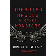 Guardian Angels & Other Monsters: Stories