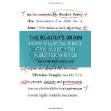 The Reader's Brain: How Neuroscience Can Make You a Better Writer