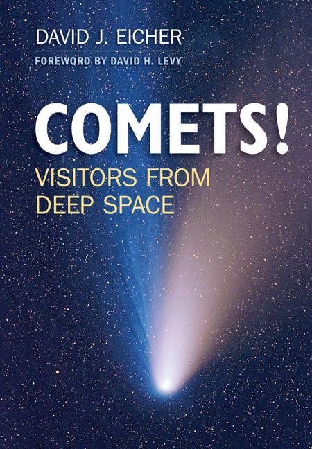 Comets! Visitors from Deep Space