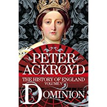 Dominion: The History of England from the Battle of Waterloo to Victoria's Diamond Jubilee