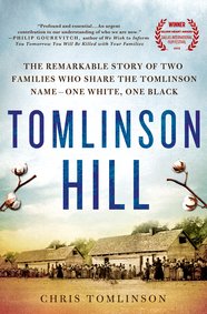 Tomlinson Hill: The Remarkable Story of Two Families Who Share the Tomlinson Name—One White, One Black