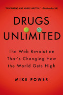 Drugs Unlimited: The Web Revolution That's Changing How the World Gets High