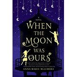 When the Moon Was Ours