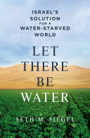Let There Be Water: Israel's Solution for a Water-Starved World