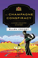 The Champagne Conspiracy: A Wine Country Mystery