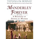 Manderley Forever: A Biography of Daphne du Maurier