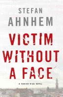 Victim Without a Face: A Fabian Risk Novel