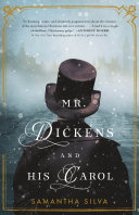 Mr. Dickens and His Carol: A Novel of Christmas Past