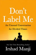 Don't Label Me: A Conversation for Divided Times