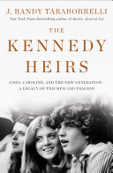 The Kennedy Heirs: John, Caroline, and the New Generation