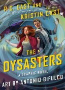 The Dysasters: A Graphic Novel; Vol. 1