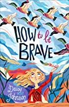 How To Be Brave