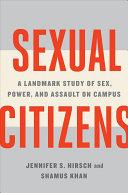 Sexual Citizens: A Landmark Study of Sex, Power, and Assault on Campus