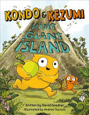 Kondo & Kezumi Visit Giant Island