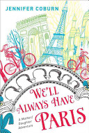 We'll Always Have Paris: A Mother/Daughter Adventure