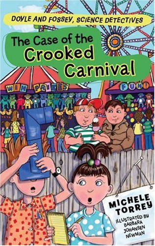 The Case of the Crooked Carnival (Doyle and Fossey, Science Detectives)