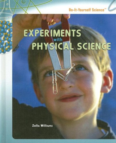 Experiments With Physical Science (Do-It-Yourself Science)