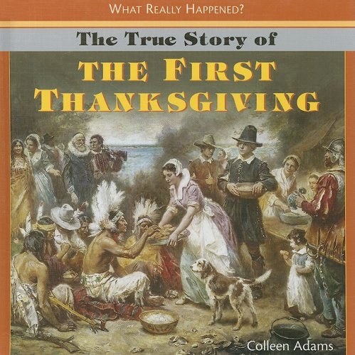 The True Story of the First Thanksgiving (What Really Happened?)