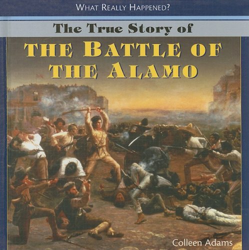 The True Story of the Battle of the Alamo (What Really Happened?)