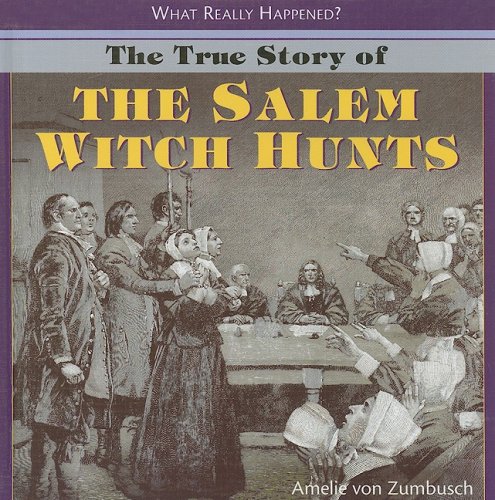 The True Story of the Salem Witch Hunts (What Really Happened?)