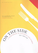 On the Side: A Sourcebook of Inspiring Side Dishes