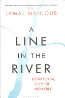 A Line in the River: Khartoum, City of Memory