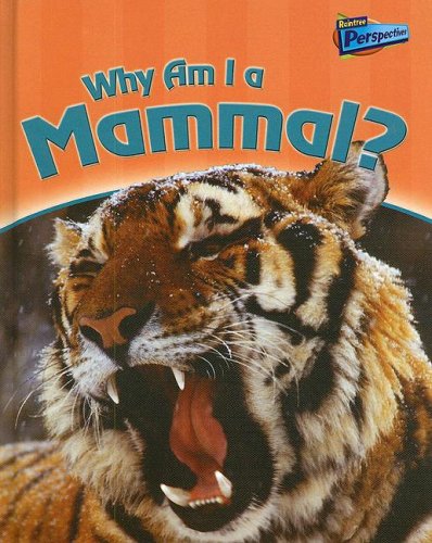 Why Am I a Mammal?